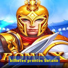 bilhetes prontos betano